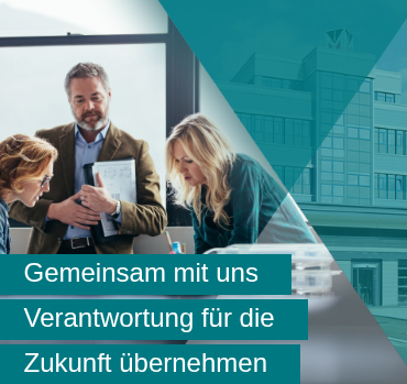 Gemeinsam mit uns Verantwortung für die Zukunft übernehmen