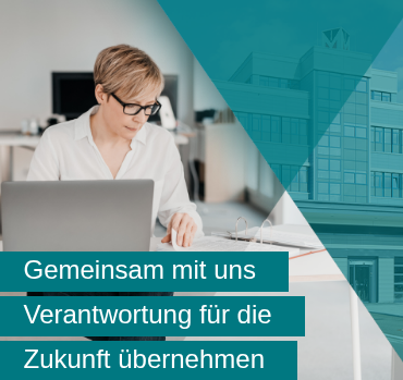 Gemeinsam mit uns Verantwortung für die Zukunft übernehmen