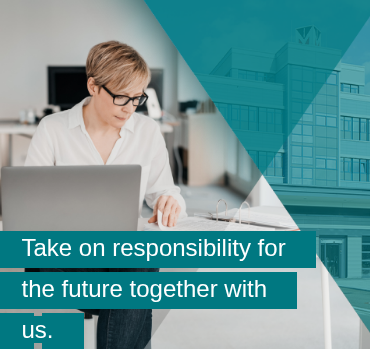 Take on responsibility for the future together with us.